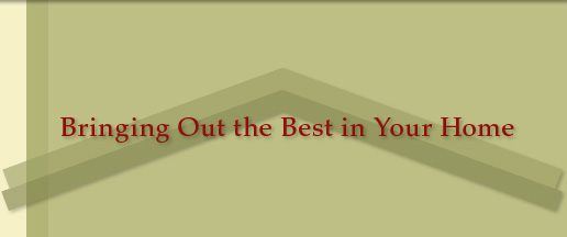 Bringing Out the Best in Your Home